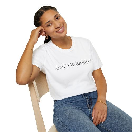 T-Shirt — 'UNDER-BABIED' Minimalist Text Graphic Tee