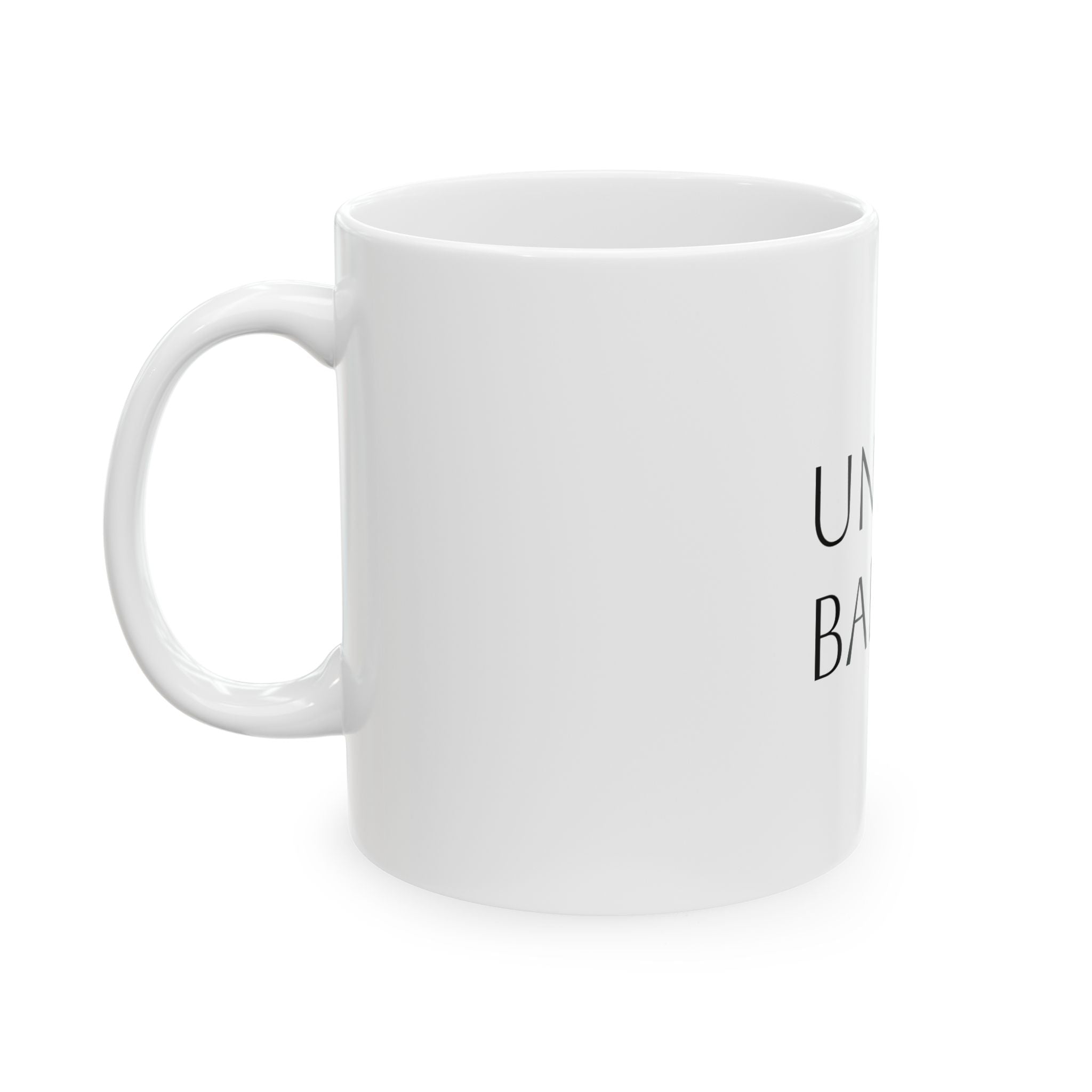 Under Babied Ceramic Mug — Funny Pregnancy & New Parent Coffee Mug (11oz, 15oz)
